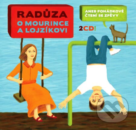 O Mourince a Lojzíkovi (2CD) - Radůza