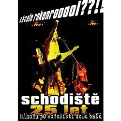 Chcete rokenrooool??!! - Nahoru po schodišti dolů band, Schodiště