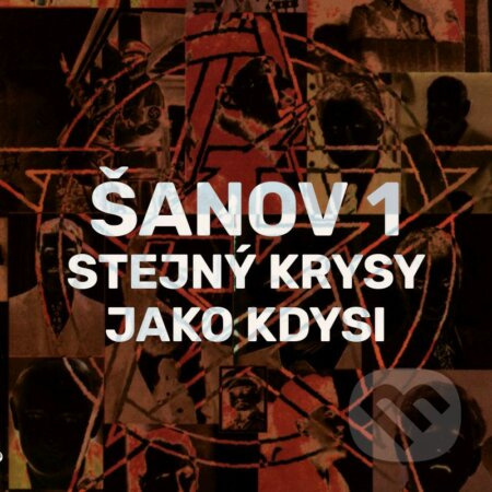 Stejný krysy jako kdysi - Šanov I.