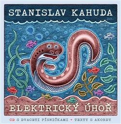 Elektrický úhoř - Stanislav Kahuda