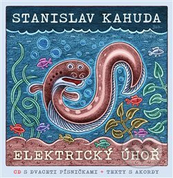 Elektrický úhoř - Stanislav Kahuda