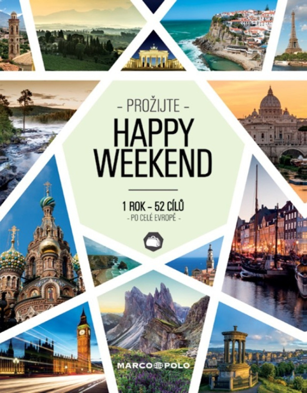 Prožijte Happy Weekend - 1 rok 52 cílů po celé Evropě - kol.