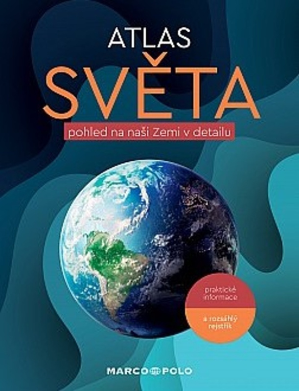 Atlas světa: Pohled na naši Zemi v detailu - kniha z kategorie Encyklopedie