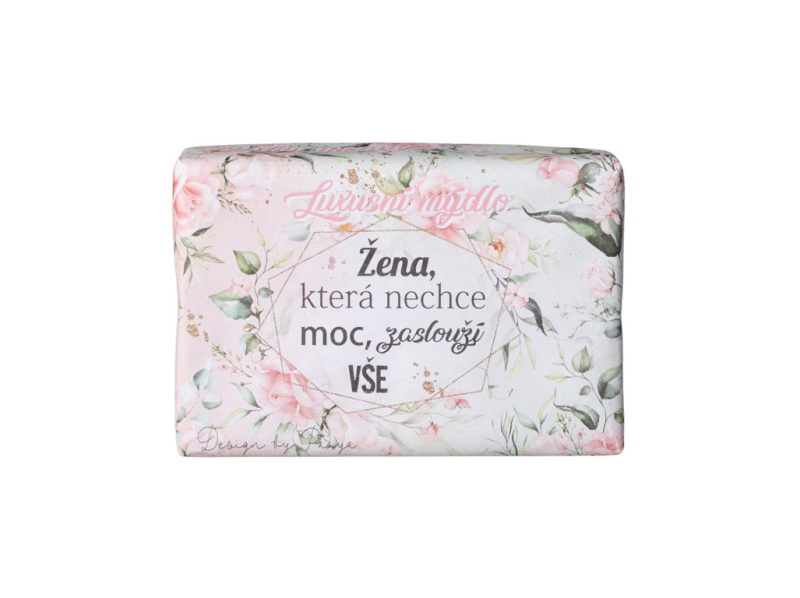 Mýdlo Žena která nechce moc, zaslouží vše, přírodní 200g
