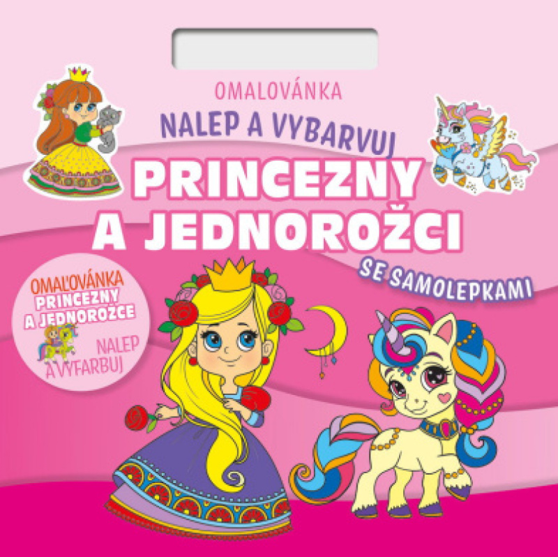 Baloušek Nalepuj a vybarvuj! - omalovánky se samolepkami - Princezny a jednorožci