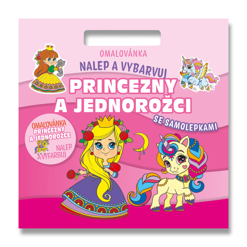 Baloušek Nalepuj a vybarvuj! - omalovánky se samolepkami - Princezny a jednorožci