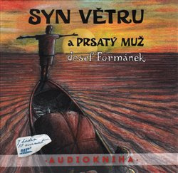 Syn větru a Prsatý muž - Josef Formánek