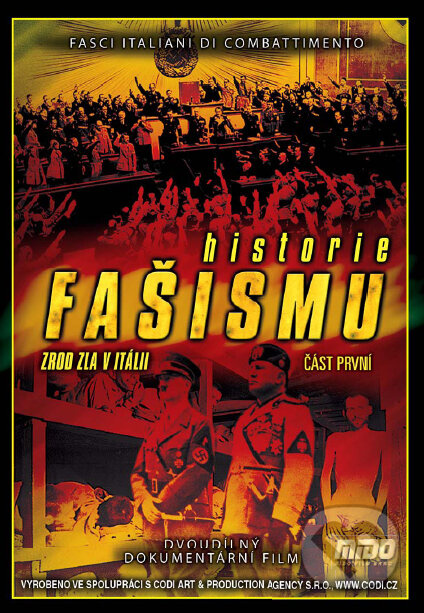 História fašizmu I. (Zrod zla v Taliansku) - film z kategorie Válečné dokumenty