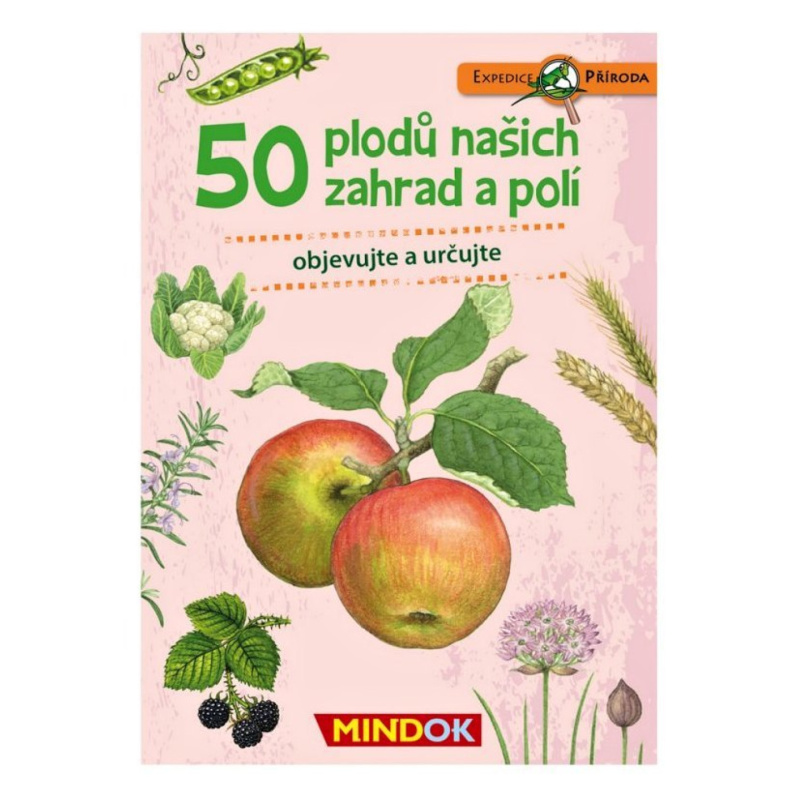 Expedice příroda: 50 plodů našich zahrad a polí