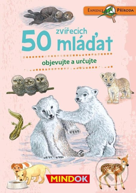 Expedice příroda:50 zvířecích mláďat
