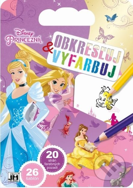 Obkresľuj a vyfarbuj: Princezné (26 šablón, 20 strán farebných pozadí) - kniha z kategorie Omalovánky