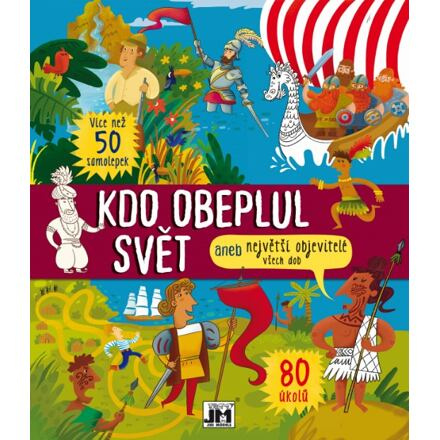 Kdo obeplul svět aneb největší vynálezy všech dob
