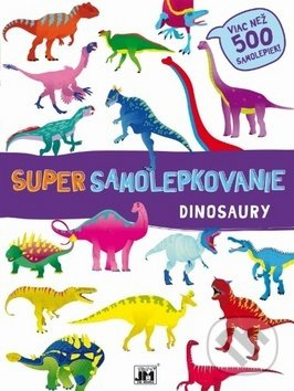 Super samolepkovanie: Dinosaury - kniha z kategorie Samolepky