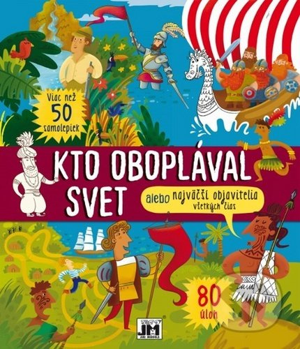Kto oboplával svet (alebo najväčší objavitelia všetkých čias) - kniha z kategorie Encyklopedie