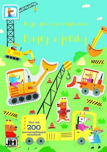 Moje první samolepkování - Bagry a jeřáby - Kirsty Tizzard