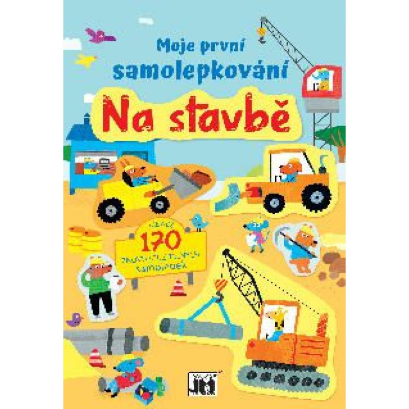 Moje první samolepkování - Na stavbě