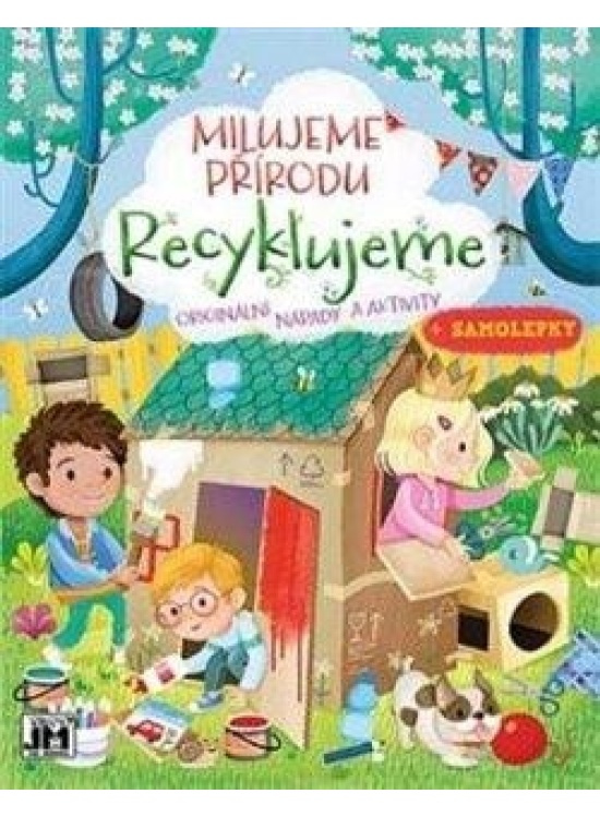 Milujeme přírodu - Recyklujeme