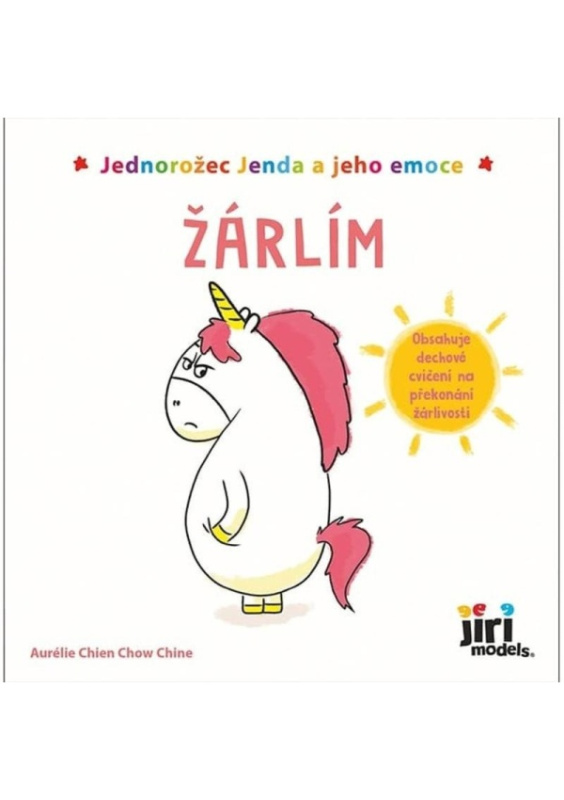 Jednorožec Jenda a jeho emoce - Žárlím - Aurélie Chien Chow Chine