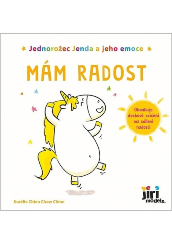 Jednorožec Jenda a jeho emoce - Mám radost - Aurélie Chien Chow Chine