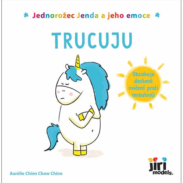 Jednorožec Jenda a jeho emoce - Trucuju - Aurélie Chien Chow Chine