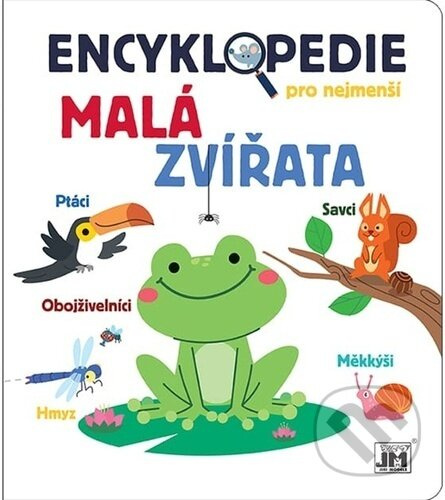 Encyklopedie pro nejmenší Malá zvířata