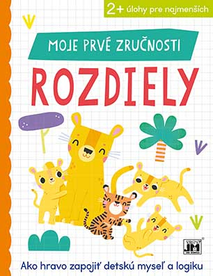Moje prvé zručnosti - Rozdiely (2+ úlohy pre najmenších) - kniha z kategorie Naučné knihy