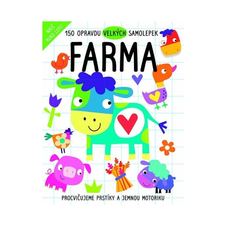 Farma - 150 naozaj veľkých samolepiek (Precvičujeme pršteky a jemnú motoriku) - kniha z kategorie Samolepky