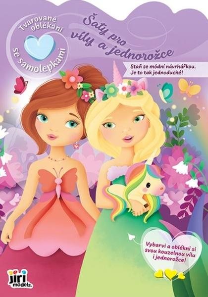Šaty pro víly a jednorožce - Tvarované oblékání se samolepkami JIRI MODELS a. s.