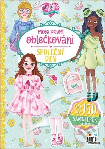 Moje první oblečkování Nejlepší kamarádky Společný den