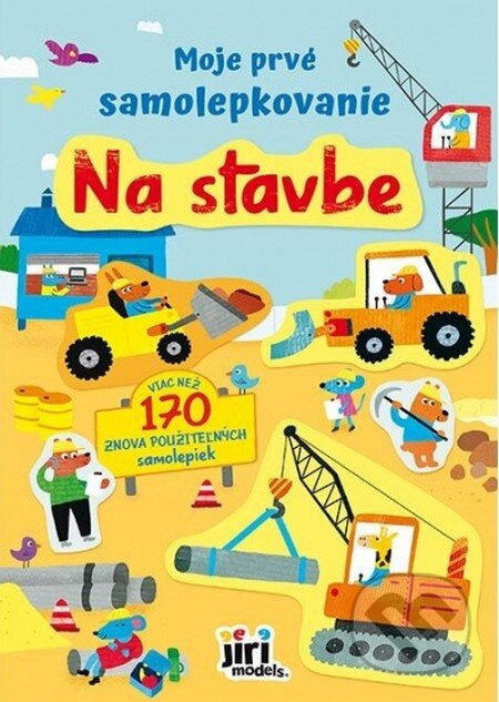 Moje prvé samolepkovanie - Na stavbe - kniha z kategorie Samolepky