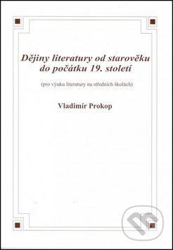 Dějiny literatury od starověku do počátku 19. století - kniha z kategorie Vysoké školy