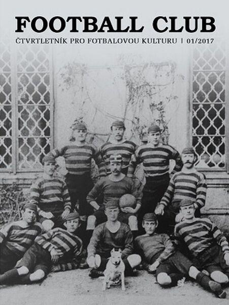Football Club (čtvrtletník pro fotbalovou kulturu 01/2017) - kniha z kategorie Kolektivní sporty