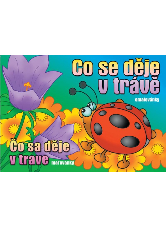 Omalovánky - Co se děje v trávě STXA Printing s.r.o.