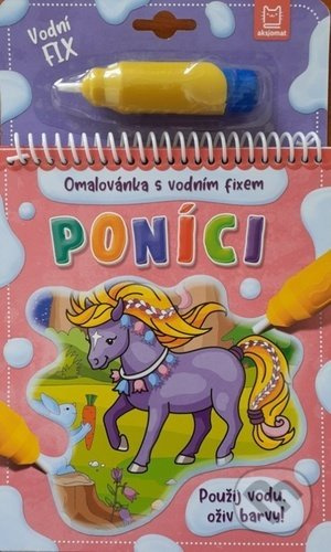 Poníci - Omalovánka s vodním fixem Aksjomat s.r.o.