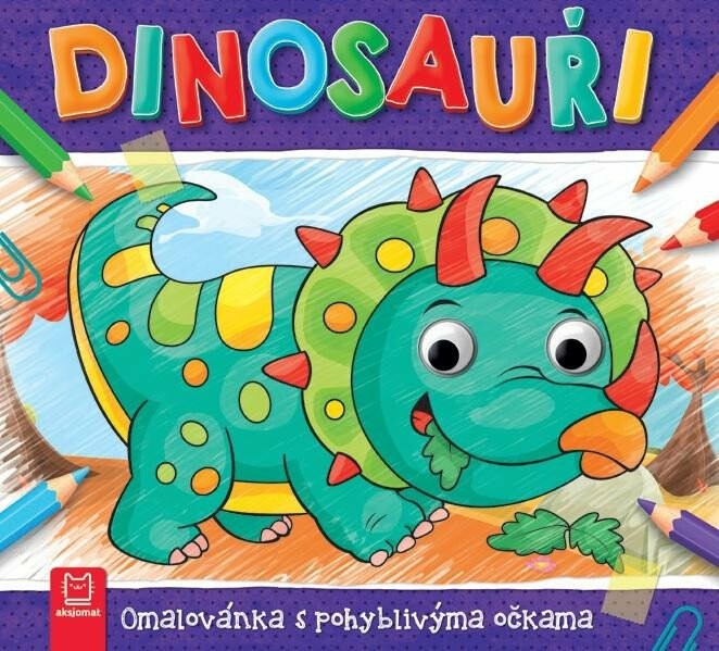 Dinosauři - Omalovánka s pohyblivýma očkama Aksjomat s.r.o.
