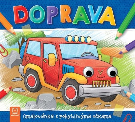 Doprava - Omalovánka s pohyblivýma očkama Aksjomat s.r.o.