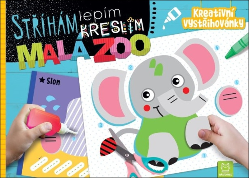 Stříhám, lepím, kreslím Malá ZOO - Kreativní vystřihovánky Aksjomat s.r.o.