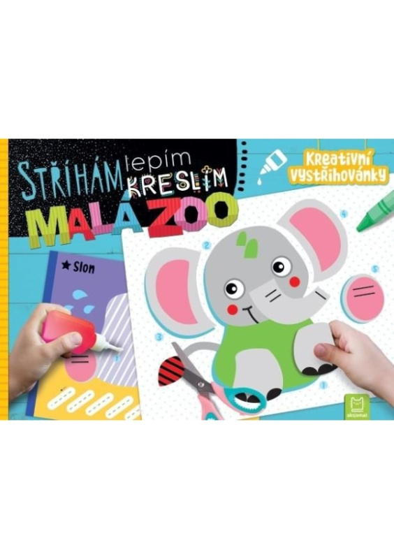 Stříhám, lepím, kreslím Malá ZOO - Kreativní vystřihovánky Aksjomat s.r.o.