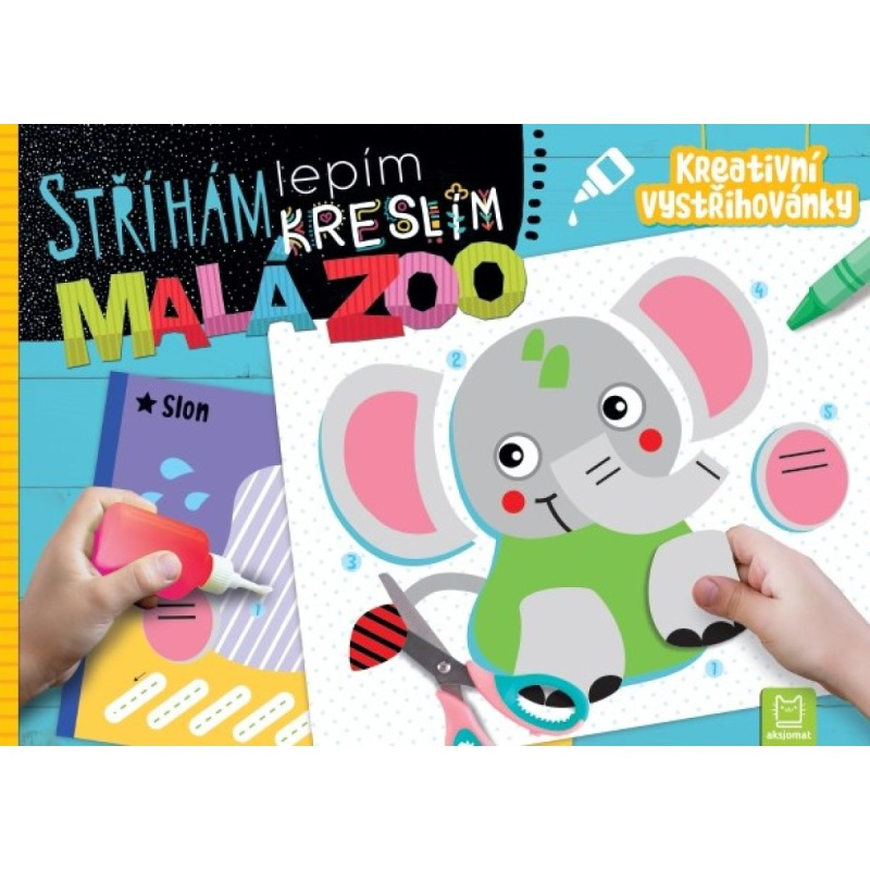 Stříhám, lepím, kreslím Malá ZOO - Kreativní vystřihovánky Aksjomat s.r.o.