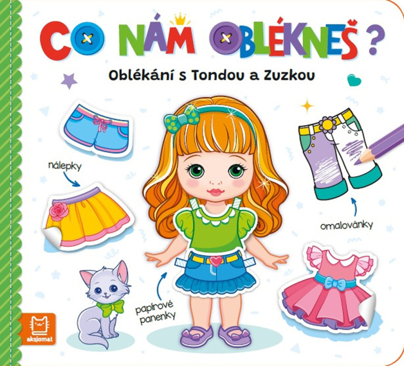 Co nám oblékneš? Oblékání s Tondou a Zuzkou Aksjomat s.r.o.