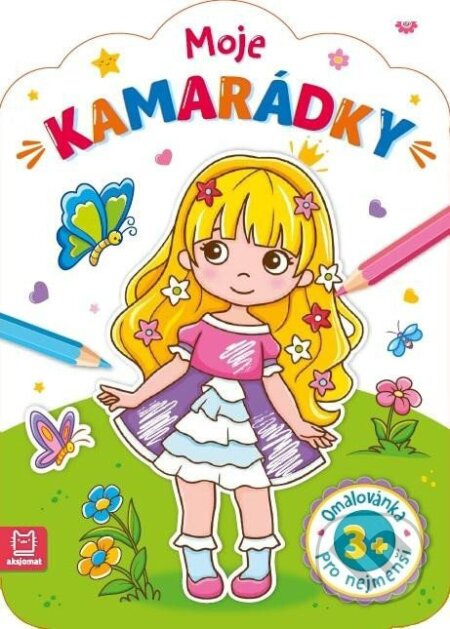 Moje kamarádky - Omalovánka pro nejmenší Aksjomat s.r.o.