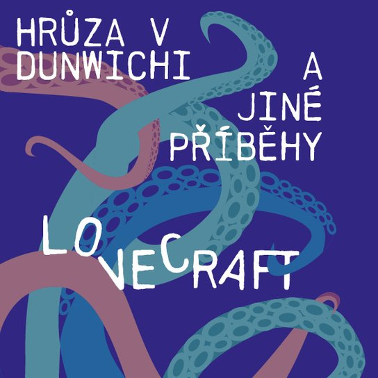 Hrůza v Dunwichi a jiné příběhy, mp3 - Howard Phillips Lovecraft