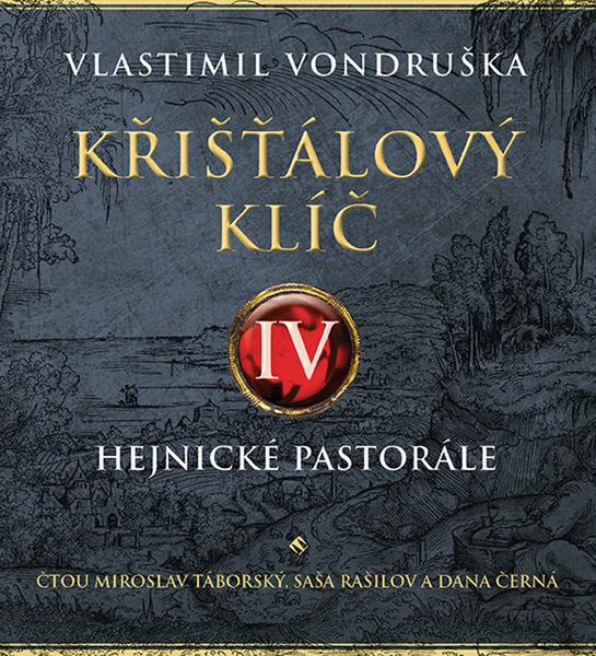 Křišťálový klíč IV. – Hejnické pastorále - Vlastimil Vondruška