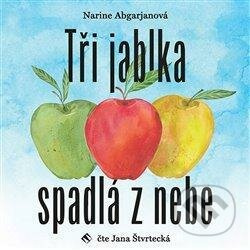 Tři jablka spadlá z nebe - Narine Abgarjanová