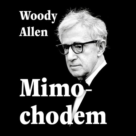 Mimochodem - Woody Allen