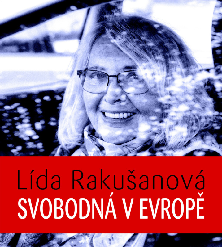 Svobodná v Evropě - Lída Rakušanová
