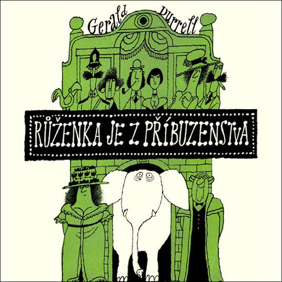 Růženka je z příbuzenstva - Gerald Durrell