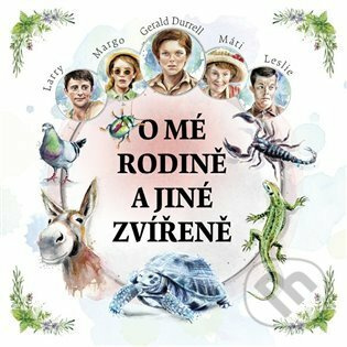 O mé rodině a jiné zvířeně - Gerald Durrell