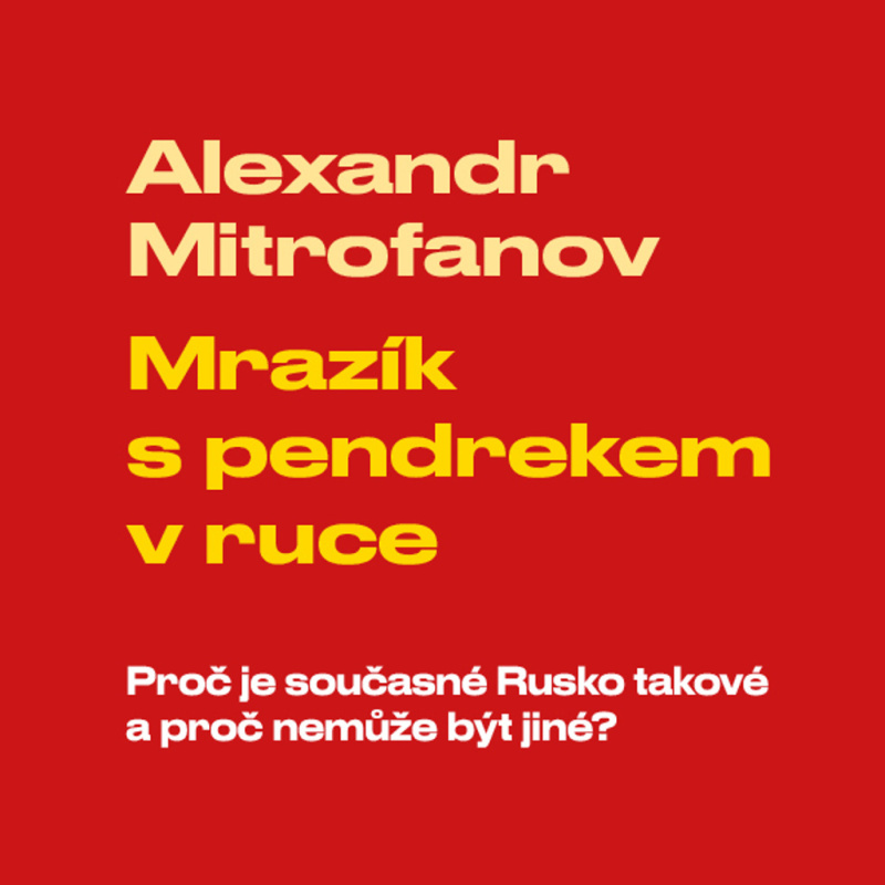 Mrazík s pendrekem v ruce - Alexandr Mitrofanov