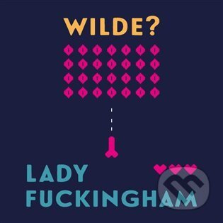 Lady Fuckingham - Oscar Wilde